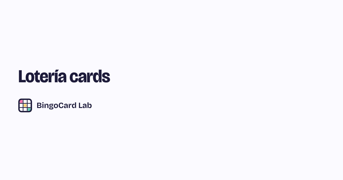 Lotería cards: all 54 cartas, names and printable tablas | BingoCard Lab
